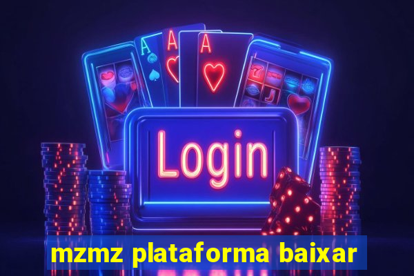 mzmz plataforma baixar